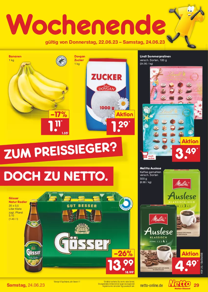 Aktueller Prospekt Netto Marken-Discount - Filial-Angebote - von 19.06 bis 24.06.2023 - strona 29 - produkty: angebot, banane, bananen, bestpreis, dovgan, eis, gösser, kaffee, lindt, melitta, natur, natur radler, pralinen, radler, reis, Ti, ZTE, zucker