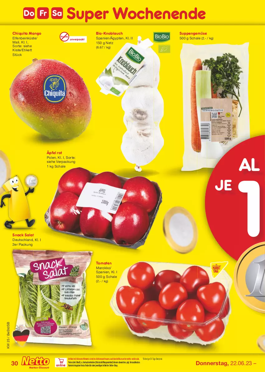 Aktueller Prospekt Netto Marken-Discount - Filial-Angebote - von 19.06 bis 24.06.2023 - strona 30 - produkty: asti, bestpreis, bio, chiquita, eis, knoblauch, mango, ndk, reis, salat, Schal, Schale, snack, suppe, suppen, Ti, tomate, tomaten