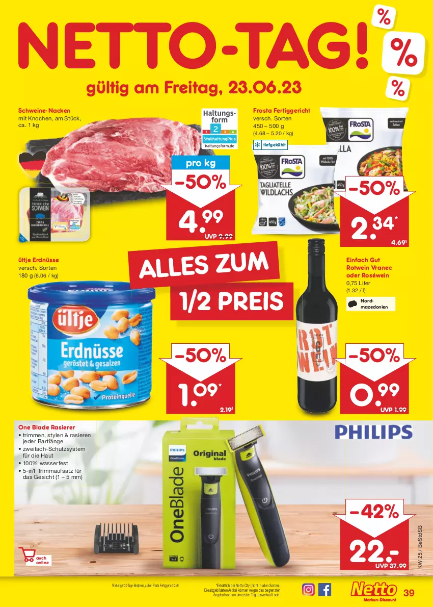 Aktueller Prospekt Netto Marken-Discount - Filial-Angebote - von 19.06 bis 24.06.2023 - strona 39 - produkty: angebot, bestpreis, eis, erdnüsse, fertiggericht, frosta, rasierer, reis, roséwein, rotwein, schwein, schweine, Ti, ültje, ültje erdnüsse, wasser, wein, weine, ZTE