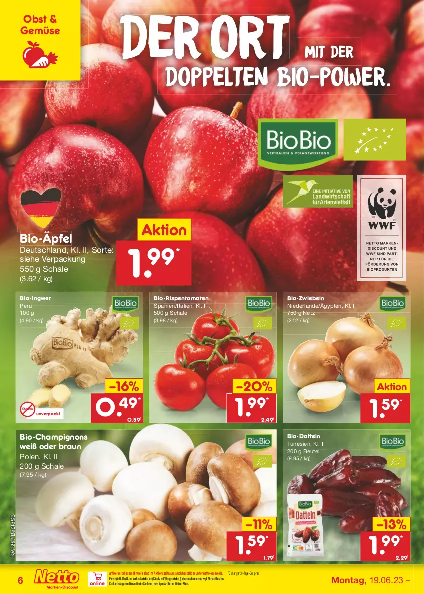 Aktueller Prospekt Netto Marken-Discount - Filial-Angebote - von 19.06 bis 24.06.2023 - strona 6 - produkty: asti, bestpreis, beutel, bio, biobio, braun, champignon, champignons, Datteln, discount, eis, ingwer, ndk, obst, reis, rispentomaten, Schal, Schale, Ti, tomate, tomaten, zwiebel, zwiebeln