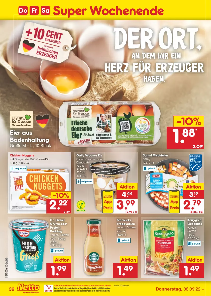 Aktueller Prospekt Netto Marken-Discount - Filial-Angebote - von 05.09 bis 10.09.2022 - strona 36 - produkty: auer, bestpreis, brownie, caramel, chicken nuggets, cin, cola, curry, dip, Dr. Oetker, eier, eis, elle, grütze, Käse, kerrygold, ndk, nuggets, pudding, Reibekäse, reis, starbucks, teller, Ti, usb, Veganes Eis, versandkostenfrei