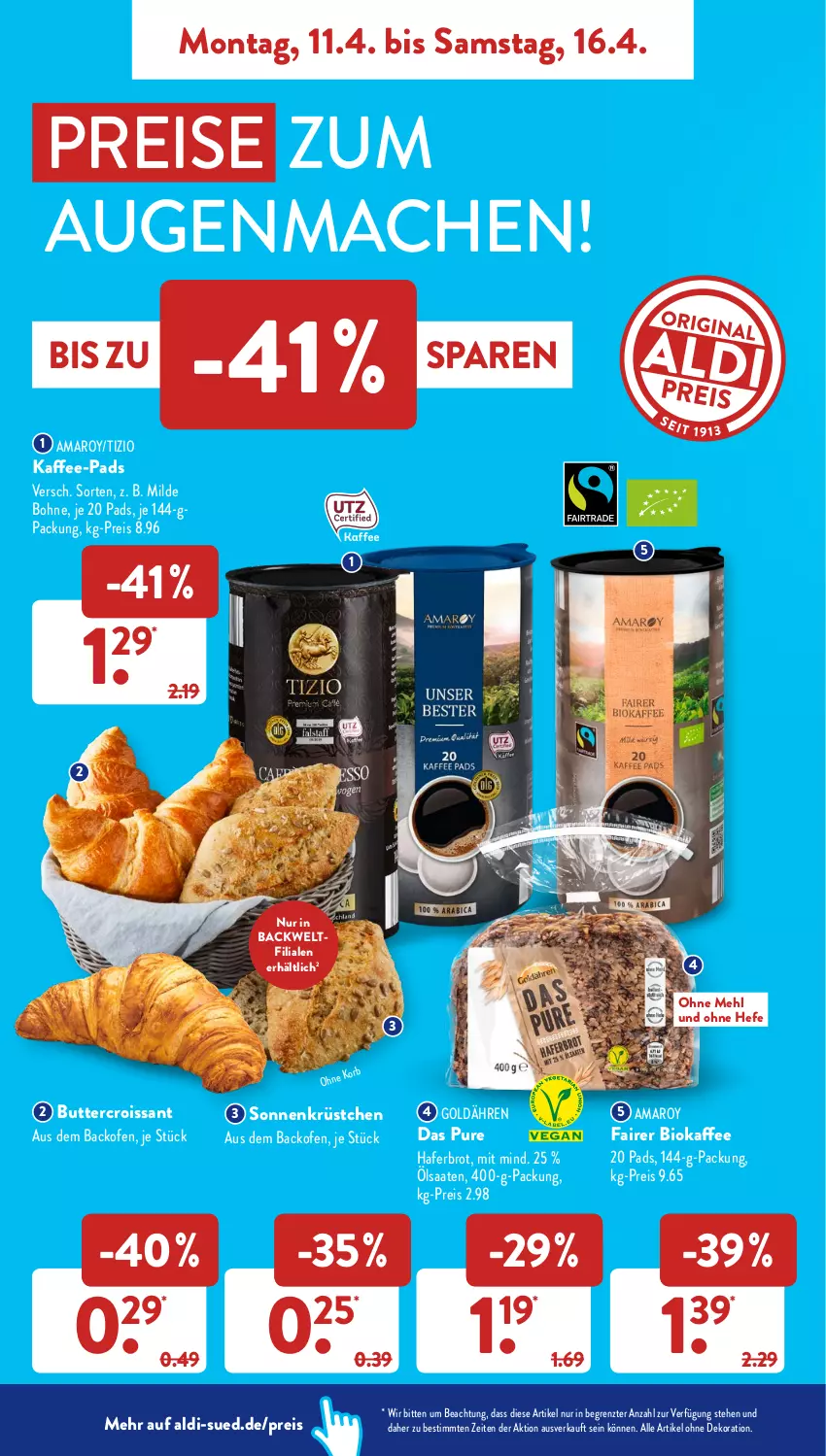 Aktueller Prospekt AldiSud - ALDI Aktuell - von 11.04 bis 16.04.2022 - strona 10 - produkty: aldi, alle artikel ohne dekoration, amaro, backofen, bio, bohne, brot, butter, Croissant, dekoration, eis, hafer, Hefe, kaffee, kaffee-pads, korb, mac, mehl, Ofen, reis, Ti, ZTE