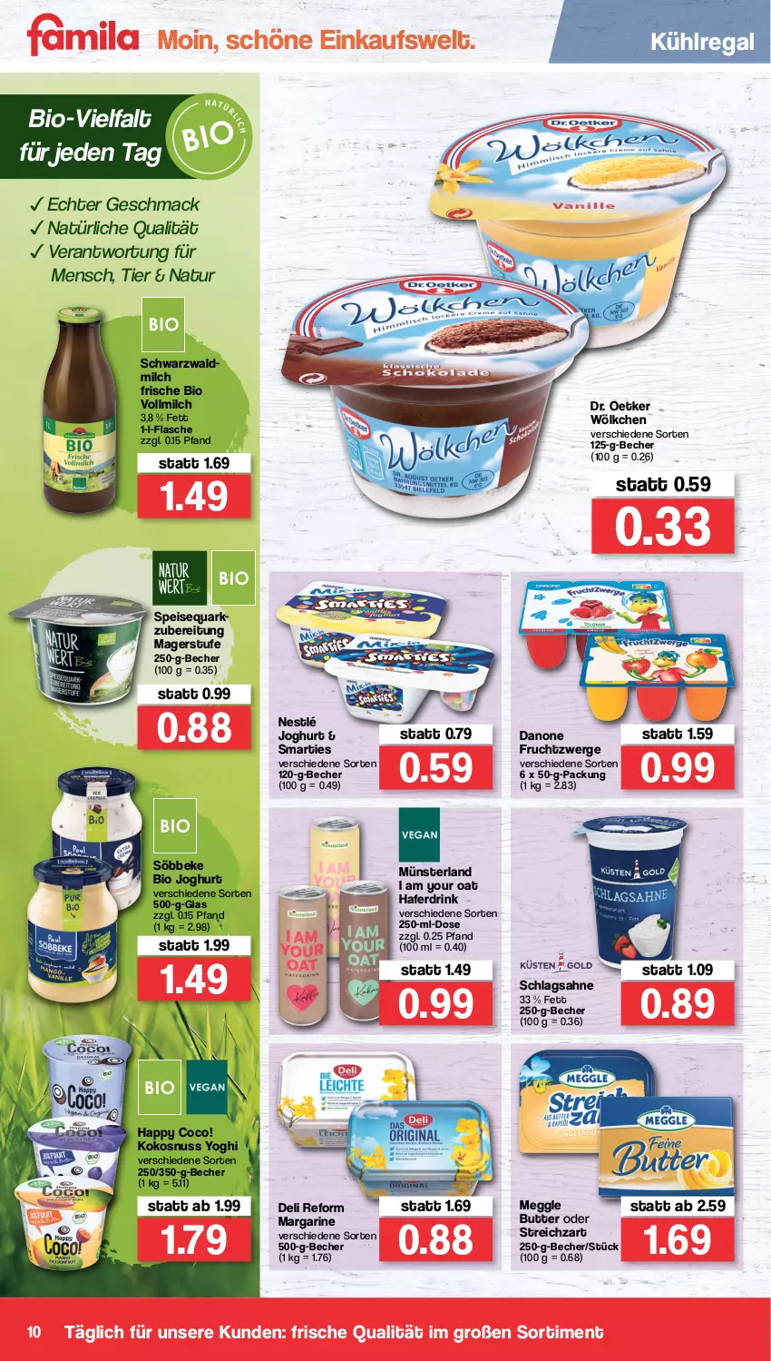 Aktueller Prospekt Famila - Prospekte - von 07.02 bis 12.02.2022 - strona 10 - produkty: Becher, bio, butter, danone, danone fruchtzwerge, deli reform, Dr. Oetker, drink, eis, flasche, frucht, fruchtzwerge, hafer, Haferdrink, joghur, joghurt, kokos, kokosnuss, kühlregal, mac, margarine, meggle, milch, natur, nestlé, nuss, quark, regal, sahne, schlagsahne, smarties, söbbeke, speisequark, Streichzart, Ti, vollmilch, Yo