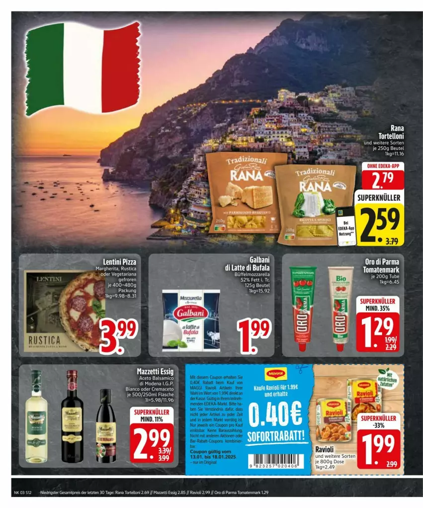 Aktueller Prospekt Edeka - Prospekte - von 13.01 bis 20.01.2025 - strona 14 - produkty: aceto, aceto balsamico, balsam, balsamico, cin, coupon, coupons, di bufala, eis, ente, essig, flasche, gin, latte, mac, maggi, margherita, mozzarella, oro di parma, rabatt-coupon, Rana, ravioli, reis, rel, Ria, Ti, tomate, tomaten, tomatenmark, torte, tortelloni, Vegeta, ZTE