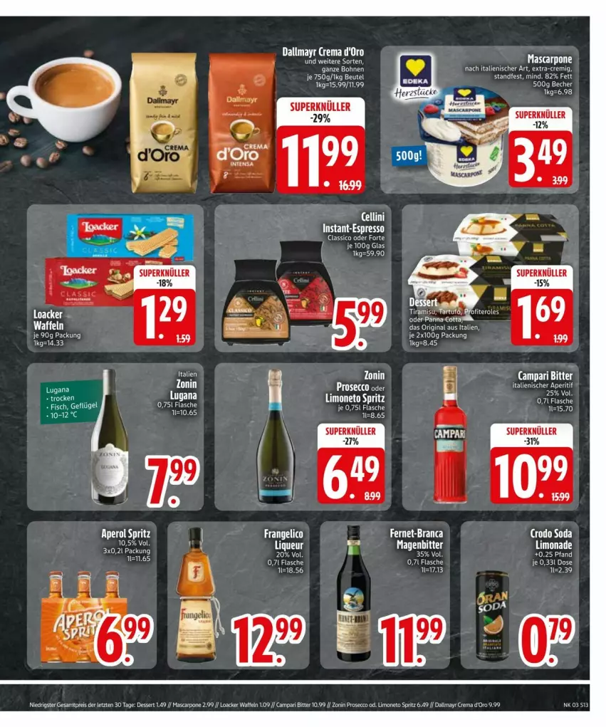 Aktueller Prospekt Edeka - Prospekte - von 13.01 bis 20.01.2025 - strona 15 - produkty: Becher, bohne, bohnen, campari, classico, d'oro, dallmayr, dessert, ecco, eis, espresso, Fernet, flasche, limo, liqueur, mascarpone, prosecco, reis, Ti, waffeln, zonin, ZTE