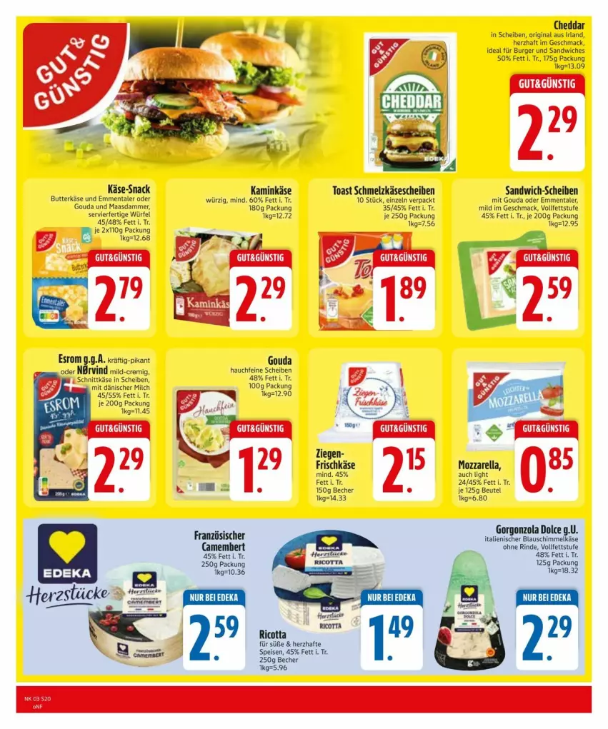 Aktueller Prospekt Edeka - Prospekte - von 13.01 bis 20.01.2025 - strona 22 - produkty: Becher, beutel, burger, butter, butterkäse, camembert, cheddar, deka, eis, emmentaler, esrom, frischkäse, gin, gorgonzola, gouda, Kamin, Käse, käsescheiben, Maasdam, mac, milch, mit gouda, mozzarella, rel, rind, sandwich, sandwich-scheiben, Schmelzkäse, schnittkäse, snack, Ti, toast, würfel