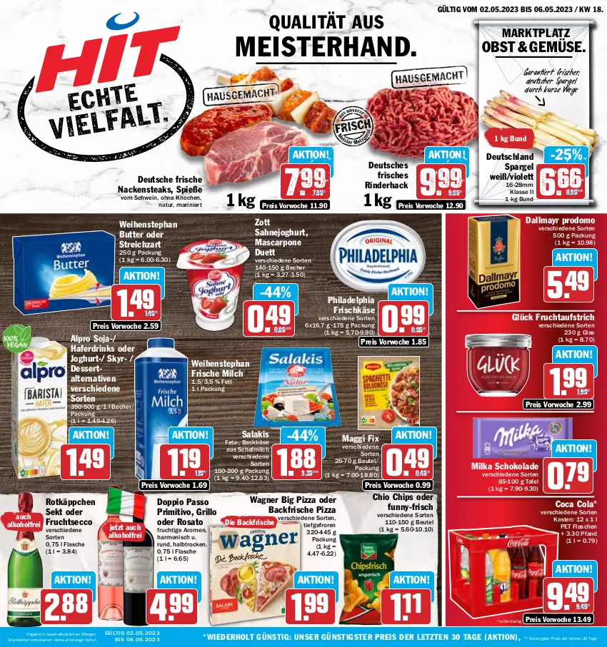 Aktueller Prospekt Hit - Prospekte - von 02.05 bis 06.05.2023 - strona 1 - produkty: alkohol, alpro, aufstrich, Becher, beutel, butter, chio chips, chips, cola, dallmayr, dallmayr prodomo, dessert, deutscher spargel, doppio passo, drink, drinks, ecco, eis, feta, flasche, frische milch, frischkäse, frucht, fruchtaufstrich, fruchtsecco, funny-frisch, grill, grillo, hafer, Haferdrink, joghur, joghurt, Käse, maggi, maggi fix, mascarpone, Meister, milch, milka, milka schokolade, Nackensteak, nackensteaks, natur, obst, passo, philadelphia, pizza, primitivo, prodomo, reis, rind, rinder, rosato, rotkäppchen, sahne, Sahnejoghurt, salakis, schoko, schokolade, schwein, sekt, Skyr, soja, spargel, steak, steaks, Streichzart, Ti, wagner, weihenstephan, wein, zott, ZTE