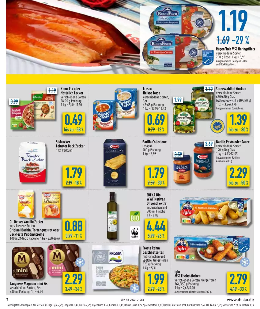 Aktueller Prospekt Diska - Prospekte - von 28.11 bis 03.12.2022 - strona 7 - produkty: barilla, basilico, bio, creme, deka, Dr. Oetker, edeka bio, eis, erasco, filet, filets, fisch, fischstäbchen, flasche, frosta, gelee, geschnetzeltes, gin, gurke, gurken, hering, Herings, heringsfilets, iglo, knorr, knorr fix, langnese, lasagne, magnum, Magnum Mini, natives olivenöl, olive, oliven, olivenöl, olivenöl extra, pesto, pudding, reis, ring, rügenfisch, sauce, spreewaldhof, südzucker, tasse, Ti, torte, tortenguss, Zelt, ZTE, zucker