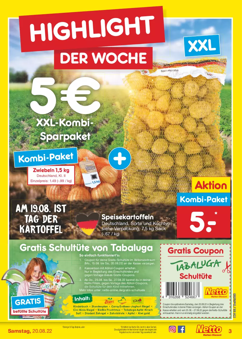 Aktueller Prospekt Netto Marken-Discount - Filial-Angebote - von 15.08 bis 20.08.2022 - strona 3 - produkty: angebot, apfel, bestpreis, bio, biobio, buch, bürste, cin, corny, coupon, coupons, eis, erde, frucht, Fruchtmus, joghur, joghurt, kartoffel, kartoffeln, Kinder, Kinderbuch, kirsch, kiwi, Kiwi Gold, reis, riegel, sac, saft, speisekartoffeln, Ti, Tüte, zahnbürste, ZTE, zwiebel, zwiebeln