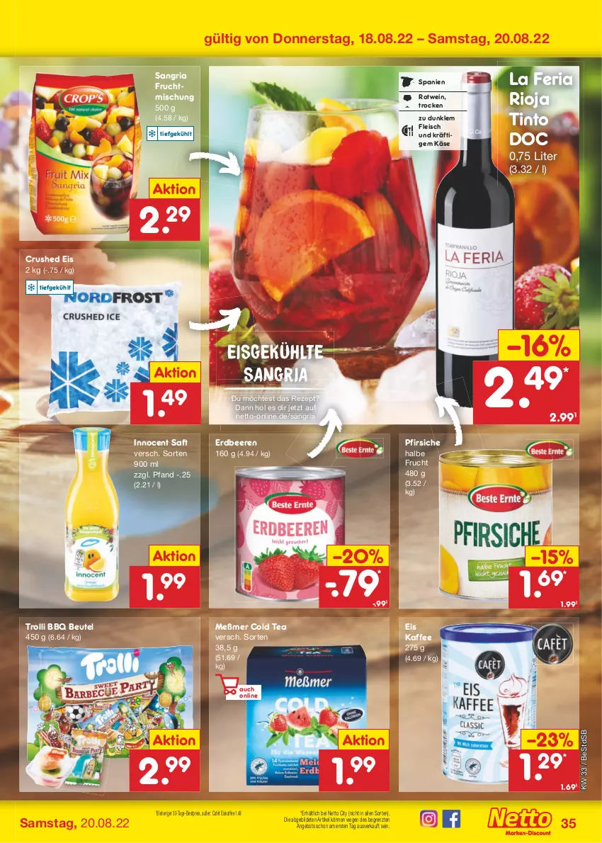 Aktueller Prospekt Netto Marken-Discount - Filial-Angebote - von 15.08 bis 20.08.2022 - strona 35 - produkty: angebot, beere, beeren, bestpreis, beutel, eis, eiskaffee, erdbeere, erdbeeren, fleisch, frucht, Innocent, kaffee, Käse, Meßmer, pfirsich, pfirsiche, reis, rezept, Ria, rioja, rotwein, saft, sangria, Ti, trolli, wein, ZTE