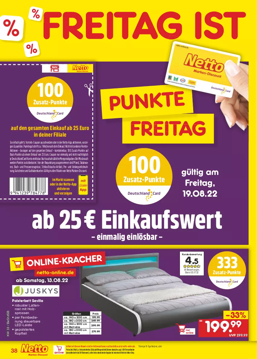 Aktueller Prospekt Netto Marken-Discount - Filial-Angebote - von 15.08 bis 20.08.2022 - strona 38 - produkty: bestpreis, bett, buch, coupon, deutschlandcard, discount, eduscho, eis, erde, fernbedienung, guthabenkarte, gutschein, gutscheine, Holz, latte, lattenrost, marken-discount, matratze, milch, ndk, polsterbett, Rauch, reis, Tchibo, Ti, versandkostenfrei