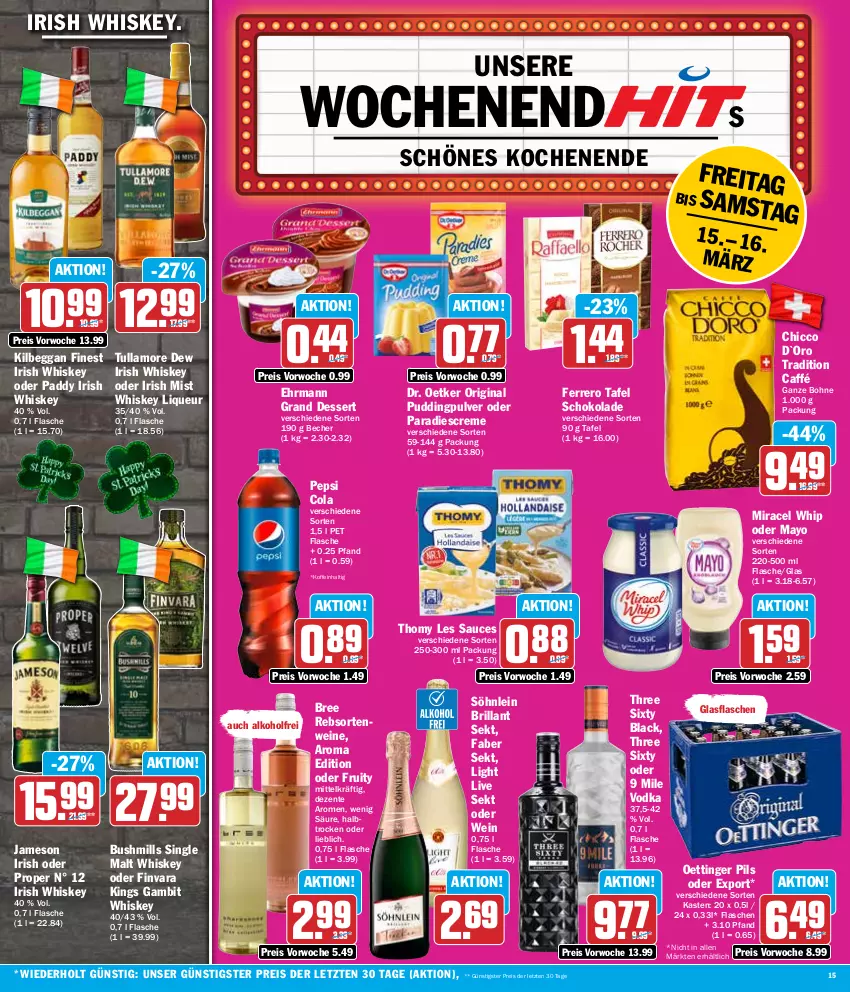 Aktueller Prospekt Hit - Wochenprospekt - von 11.03 bis 16.03.2024 - strona 15 - produkty: alkohol, Becher, bohne, bree, brillant sekt, cola, creme, dessert, Dr. Oetker, ehrmann, Ehrmann Grand Dessert, eis, ente, ferrero, flasche, gin, glasflasche, irish whiskey, jameson, kilbeggan, lack, liqueur, miracel, miracel whip, oettinger, pepsi, Pepsi Cola, pils, pudding, rebsortenweine, reis, sauce, schoko, schokolade, sekt, single malt, söhnlein, söhnlein brillant, thomy, thomy les sauces, Three Sixty, Ti, tullamore, tullamore dew, vodka, wein, weine, whiskey, Yo, ZTE