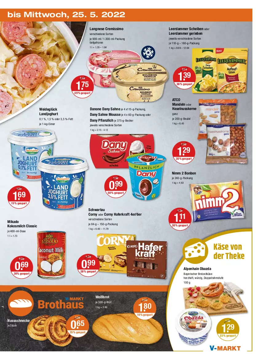 Aktueller Prospekt Vmarkt - V-Markt - von 19.05 bis 25.05.2022 - strona 23 - produkty: Alpenhain, Becher, beutel, brot, corny, cremissimo, danone, Dany, dany sahne, doppelrahmstufe, eimer, hafer, haselnuss, je 500-g-brot, joghur, joghurt, Käse, kokos, kokosmilch, kraft, landjoghurt, langnese, langnese cremissimo, leerdammer, mandel, mandeln, mikado, milch, mousse, Nimm 2, nuss, Nussschnecke, obazda, sahne, Schwartau, sim, Ti