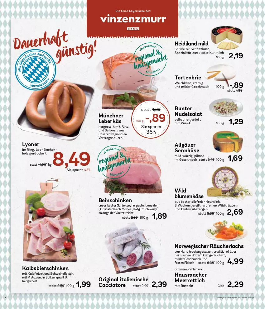 Aktueller Prospekt Aez - Prospekte - von 05.08 bis 10.08.2024 - strona 4 - produkty: ACC, auer, Bau, Bauer, bier, bierschinken, blume, blumen, Blüte, brie, buch, eier, eis, fleisch, gin, Hausmacher, Heu, heumilch, hofgut, Holz, Käse, kräuter, kräutern, lachs, leberkäs, LG, lyoner, mac, meerrettich, milch, mit pistazien, nudel, nudelsalat, pistazien, Räucherlachs, reis, Rettich, rind, ring, rwe, salat, salz, schinken, schnittkäse, schwein, schweine, schweizer schnittkäse, Spezi, spitzenqualität, Ti, torte, weichkäse, wein, weine, Wild, Wildblumenkäse, wurst, Yo, ZTE