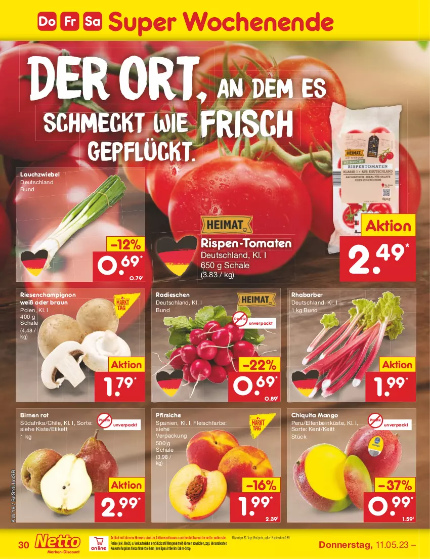 Aktueller Prospekt Netto Marken-Discount - Filial-Angebote - von 08.05 bis 13.05.2023 - strona 30 - produkty: asti, bestpreis, Birnen, braun, champignon, chiquita, eis, fleisch, Lauchzwiebel, mango, ndk, pfirsich, pfirsiche, radieschen, reis, rhabarber, Schal, Schale, Ti, tomate, tomaten, zwiebel