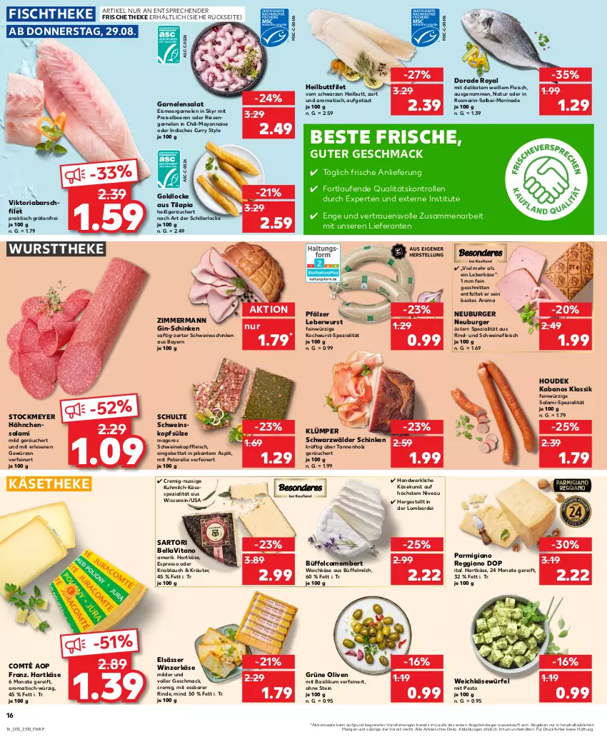 Aktueller Prospekt Kaufland - Prospekt - von 29.08 bis 04.09.2024 - strona 16 - produkty: angebot, basilikum, beere, beeren, bett, burger, camembert, chili, comté, curry, Dorade, dorade royal, eis, espresso, espresso oder, filet, fisch, fischtheke, fleisch, garnelen, gewürz, gin, grüne oliven, hartkäse, Heilbuttfilet, Holz, houdek, kabanos, Käse, käsetheke, knoblauch, kräuter, Laufen, leberkäs, leberkäse, leberwurst, mac, marinade, mayonnaise, milch, natur, Neuburger, nivea, nuss, olive, oliven, parmigiano, parmigiano reggiano, pesto, petersilie, reggiano, reis, Ria, riesengarnelen, rind, rosmarin, saft, salami, salat, schinken, schnitten, schwarzwälder schinken, schwein, schweine, schweinefleisch, Schweinekopf, Skyr, Spezi, stockmeyer, Ti, Tilapia, tisch, vita, weichkäse, wein, weine, würfel, wurst, wursttheke, Yo, ZTE