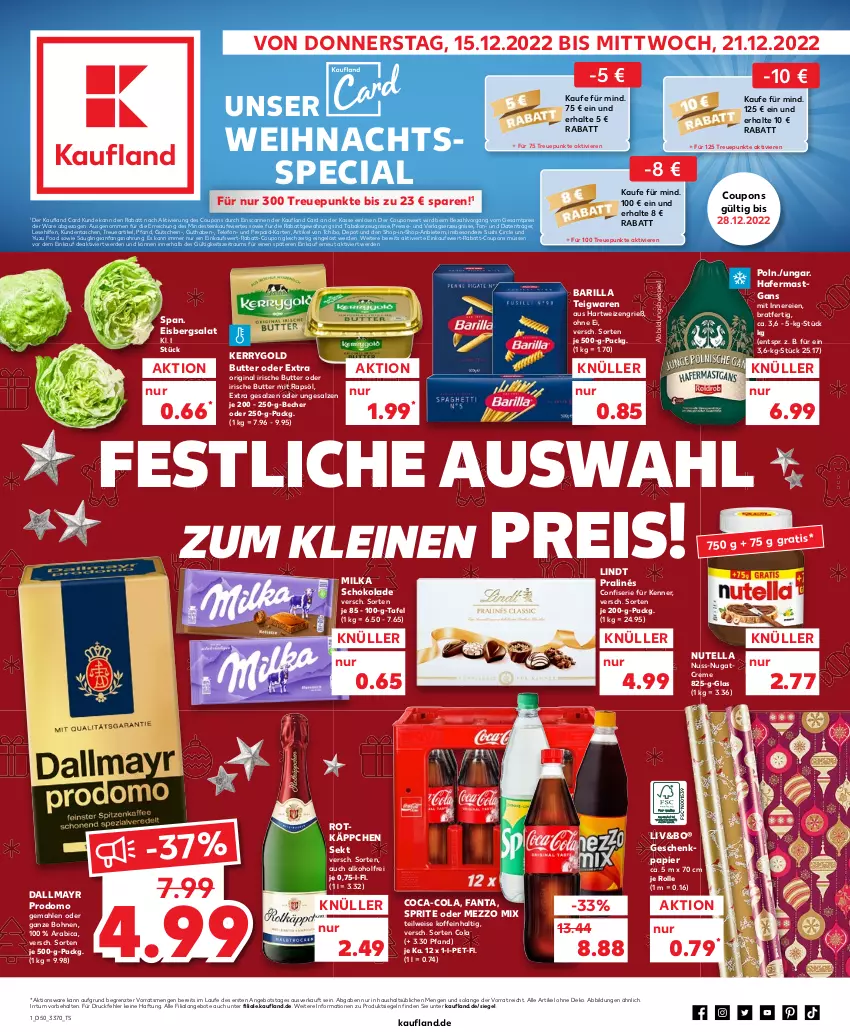 Aktueller Prospekt Kaufland - von 15.12 bis 21.12.2022 - strona 1 - produkty: alkohol, angebot, angebote, barilla, Becher, bohne, bohnen, butter, coca-cola, cola, coupon, coupons, creme, dallmayr, dallmayr prodomo, eis, eisbergsalat, erde, fanta, Geschenkpapier, gin, gutschein, hafer, hartweizen, irische butter, kerrygold, kerze, leine, lindt, Mezzo Mix, milka, milka schokolade, nuss, nutella, papier, prodomo, rabatt-coupon, rapsöl, reis, rotkäppchen, salat, salz, schoko, schokolade, sekt, sprite, Sushi, Tasche, taschen, Tchibo, teigwaren, telefon, Ti, ZTE