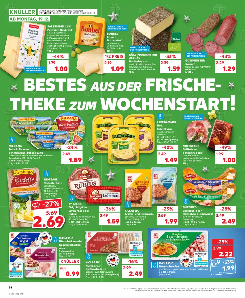 Aktueller Prospekt Kaufland - von 15.12 bis 21.12.2022 - strona 26 - produkty: angebot, bacon, Berger, bier, bierschinken, bio, bonbel, braten, buch, burger, butter, butterkäse, eis, Faktu, fleisch, fleischwurst, Geflügel, gin, gutfried, Heu, Heujuwel, heumilch, Holz, Käse, knoblauch, kräuter, kräutern, leerdammer, LG, Limburger, Mantel, Meister, milch, milka, milkana, mit knoblauch, mozzarella, nürnberger, oder kräuter, pfeffer, pizza, reifen, reis, rel, rohschinken, Rubius, salami, salz, SalzburgMilch, schinken, schinkenspeck, schinkenwurst, Schmelzkäse, schnittkäse, Speck, spitzenqualität, St. Mang, Ti, wasser, wurst, ZTE