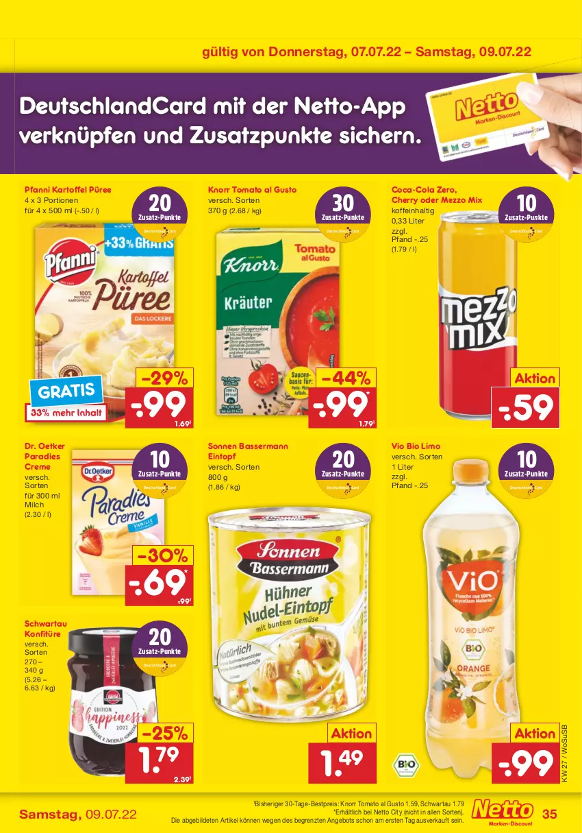 Aktueller Prospekt Netto Marken-Discount - Filial-Angebote - von 04.07 bis 09.07.2022 - strona 35 - produkty: angebot, bestpreis, bio, bio limo, coca-cola, cola, creme, deutschlandcard, Dr. Oetker, eintopf, eis, kartoffel, knorr, konfitüre, limo, Mezzo Mix, milch, Paradies Creme, pfanni, püree, reis, Schwartau, Ti, tomato al gusto, topf, usb, vio bio limo, ZTE