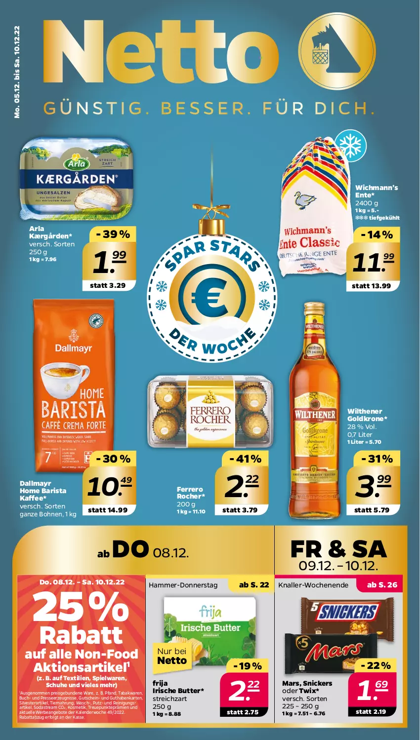 Aktueller Prospekt Netto - Woche 49 - von 05.12 bis 10.12.2022 - strona 1 - produkty: angebot, angebote, arla, bohne, bohnen, buch, butter, dallmayr, eis, elle, ente, ferrero, Ferrero Rocher, goldkrone, guthabenkarte, gutschein, irische butter, Kærgården, kaffee, kosmetik, krone, LG, mars, oder twix, Reinigung, reis, schuhe, snickers, Soda, sodastream, spielwaren, Streichzart, Ti, tiernahrung, twix, wilthener, Wilthener Goldkrone