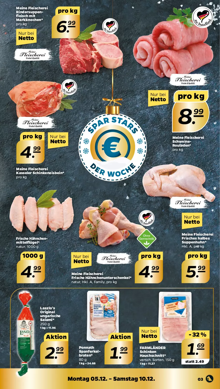 Aktueller Prospekt Netto - Woche 49 - von 05.12 bis 10.12.2022 - strona 3 - produkty: braten, eis, fleisch, Fleischerei, Frische Hähnchen, gin, henkel, kasseler, natur, nero, ponnath, rind, rinder, rouladen, salami, schenkel, Schere, schinken, schwein, schweine, Schweineroulade, suppe, suppen, suppenfleisch, Suppenhuhn, Ti, Ungarische Salami, wein, weine