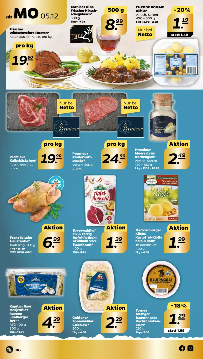 Aktueller Prospekt Netto - Woche 49 - von 05.12 bis 10.12.2022 - strona 6 - produkty: apfel, Arnica, auer, aust, Bau, Bauer, Berger, beutel, braten, burger, Coleslaw, filet, gewürz, gulasch, Hirschedelgulasch, hüftsteak, hüftsteaks, Kalbsbäckchen, kapitan navi, kartoffel, kochbeutel, kochschinken, Kraut, küche, LG, matjes, Matjesfilet, meersalz, natur, rind, rinder, rollbraten, rotkohl, salat, salz, Sauerkraut, schinken, schwein, spreewälder, spreewaldhof, steak, steaks, Ti, wein, Wild, Wildschwein