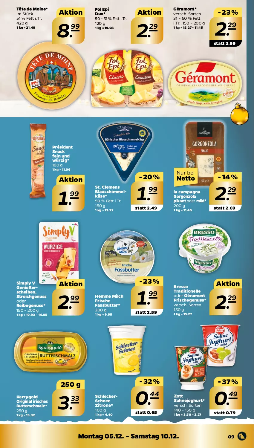 Aktueller Prospekt Netto - Woche 49 - von 05.12 bis 10.12.2022 - strona 9 - produkty: bresso, butter, Butterschmalz, elle, fol epi, géramont, gin, gorgonzola, joghur, joghurt, Käse, kerrygold, malz, milch, nuss, sahne, Sahnejoghurt, Schmalz, sim, snack, Tête de Moine, Ti, zitrone, zott