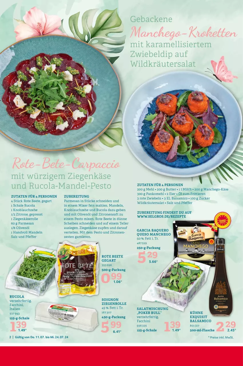 Aktueller Prospekt Selgros - Sommerrezepte - von 11.07 bis 24.07.2024 - strona 2 - produkty: ACC, balsam, balsamico, butter, cola, eier, eis, elle, flasche, Käse, knoblauch, kräuter, Kühne, LG, Manchego, mandel, mandeln, mehl, milch, Mixer, olive, oliven, olivenöl, pesto, pfeffer, reis, rezept, rezepte, Rote Zwiebel, rucola, saft, salat, salz, Schal, Schale, teller, Ti, Tiere, Wild, ziegenkäse, zitrone, zitronen, zitronensaft, zucker, zwiebel, zwiebeln