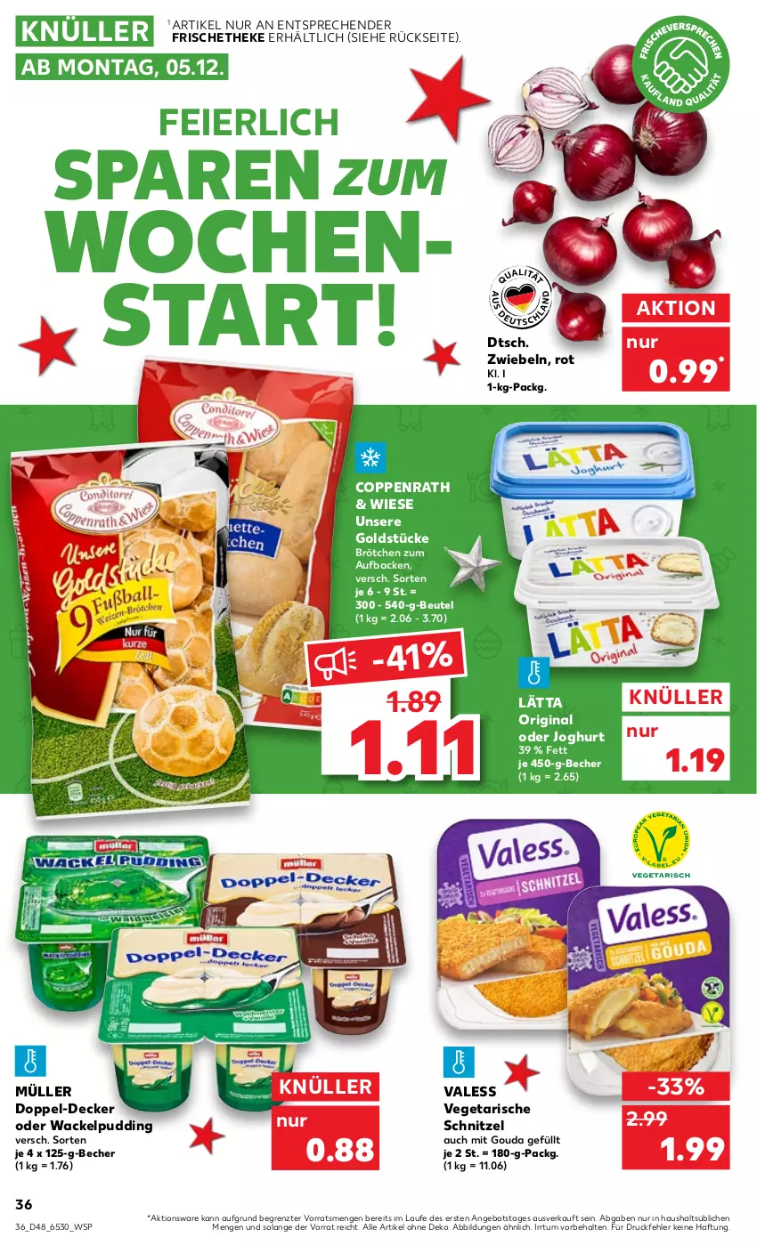 Aktueller Prospekt Kaufland - von 01.12 bis 07.12.2022 - strona 36 - produkty: angebot, Becher, beutel, brötchen, coppenrath, decke, eier, gin, Goldstücke, gouda, joghur, joghurt, lätta, mit gouda, Müller, pudding, schnitzel, Ti, Vegeta, ZTE, zwiebel, zwiebeln