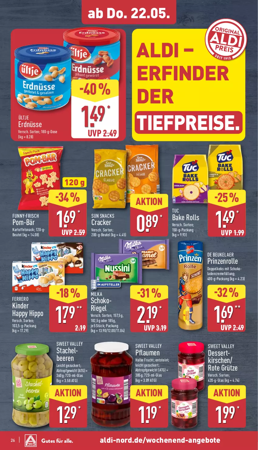 Aktueller Prospekt Aldi Nord - Von Montag - von 19.05 bis 24.05.2025 - strona 30 - produkty: aldi, angebot, angebote, beere, beeren, beutel, cracker, creme, de beukelaer, dessert, eis, elle, erdnüsse, ferrero, frucht, funny-frisch, grütze, hipp, kartoffel, keks, Kinder, kirsch, kirsche, kirschen, milka, pflaume, pflaumen, pom-bär, prinzenrolle, reis, riegel, Rote Grütze, schoko, schokolade, schokoladen, schokoriegel, snack, snacks, Stachelbeeren, Sun Snacks, teller, Ti, tiefpreis, tuc, ültje, ültje erdnüsse, zucker