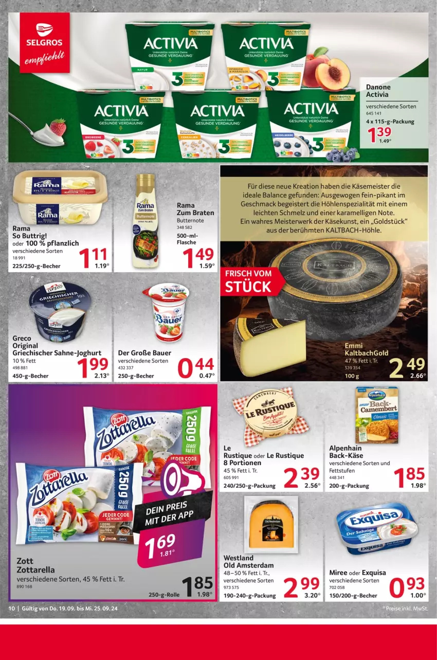 Aktueller Prospekt Selgros - Food - von 19.09 bis 25.09.2024 - strona 10 - produkty: activia, Alpenhain, auer, Bau, Bauer, Becher, bio, braten, butter, danone, danone activia, eis, exquisa, flasche, gefu, gin, joghur, joghurt, karamell, Käse, Le Rustique, mac, Meister, miree, Old Amsterdam, rama, rel, rwe, sahne, Spezi, Ti, zott, zottarella