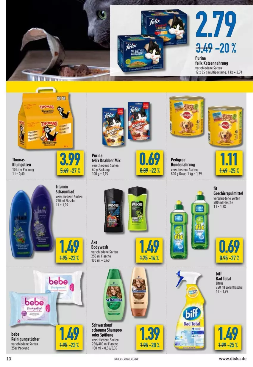 Aktueller Prospekt Diska - Prospekte - von 03.01 bis 08.01.2022 - strona 13 - produkty: axe, Bad, Bebe, biff, body, felix, flasche, geschirr, geschirrspülmittel, hundenahrung, katzennahrung, klumpstreu, pedigree, purina, Reinigung, reinigungstücher, schauma, schauma shampoo, schaumbad, schwarzkop, schwarzkopf, shampoo, shampoo oder spülung, sprühflasche, spülmittel, spülung, Ti, tücher