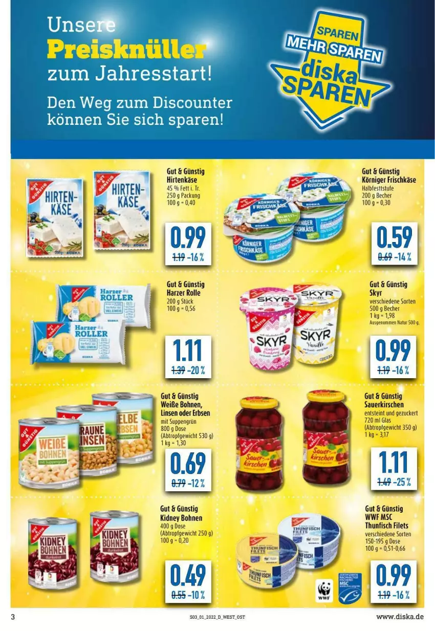 Aktueller Prospekt Diska - Prospekte - von 03.01 bis 08.01.2022 - strona 3 - produkty: auer, Becher, bohne, bohnen, discount, erbsen, filet, filets, fisch, frischkäse, hirtenkäse, Käse, kidney, kidney bohnen, kirsch, kirsche, kirschen, Körniger Frischkäse, linsen, natur, sauerkirschen, Skyr, suppe, suppen, thunfisch, thunfisch filets, Ti, Weiße Bohnen, zucker