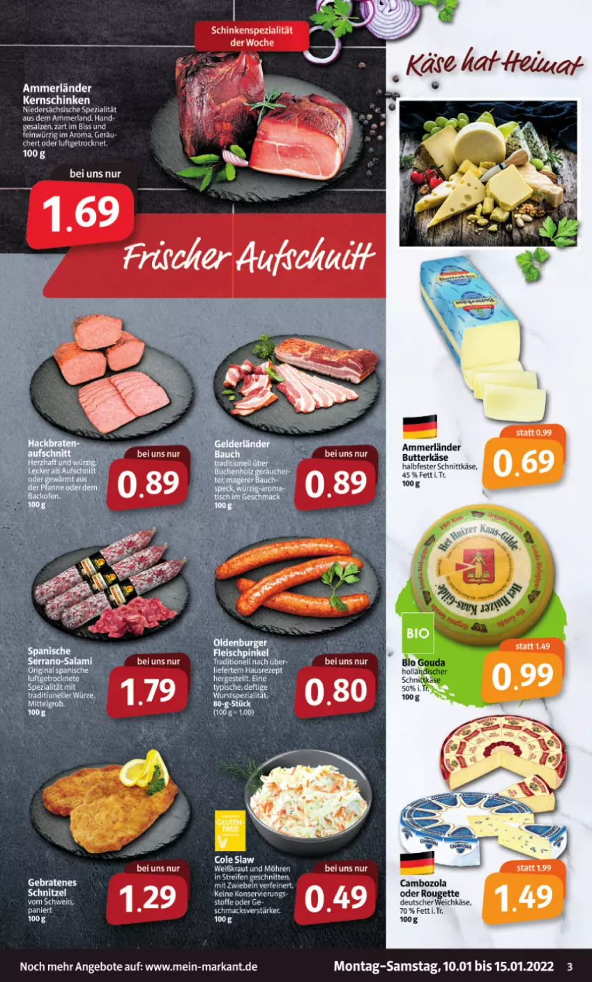 Aktueller Prospekt Markant - Prospekte - von 10.01 bis 15.01.2022 - strona 3 - produkty: ammerländer, angebot, angebote, butter, butterkäse, cambozola, deutscher weichkäse, halbfester schnittkäse, Käse, mac, merl, rouge, rougette, salz, schinken, schnittkäse, schwein, Spezi, tee, weichkäse, wein