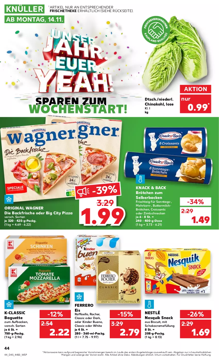 Aktueller Prospekt Kaufland - von 10.11 bis 16.11.2022 - strona 44 - produkty: angebot, baguette, brötchen, butter, buttermilch, creme, Croissant, croissants, eis, ferrero, gin, Kinder, kinder bueno, korn, milch, Milchbrötchen, nesquik, nestlé, original wagner, pizza, raffaello, schoko, snack, Ti, wagner, ZTE