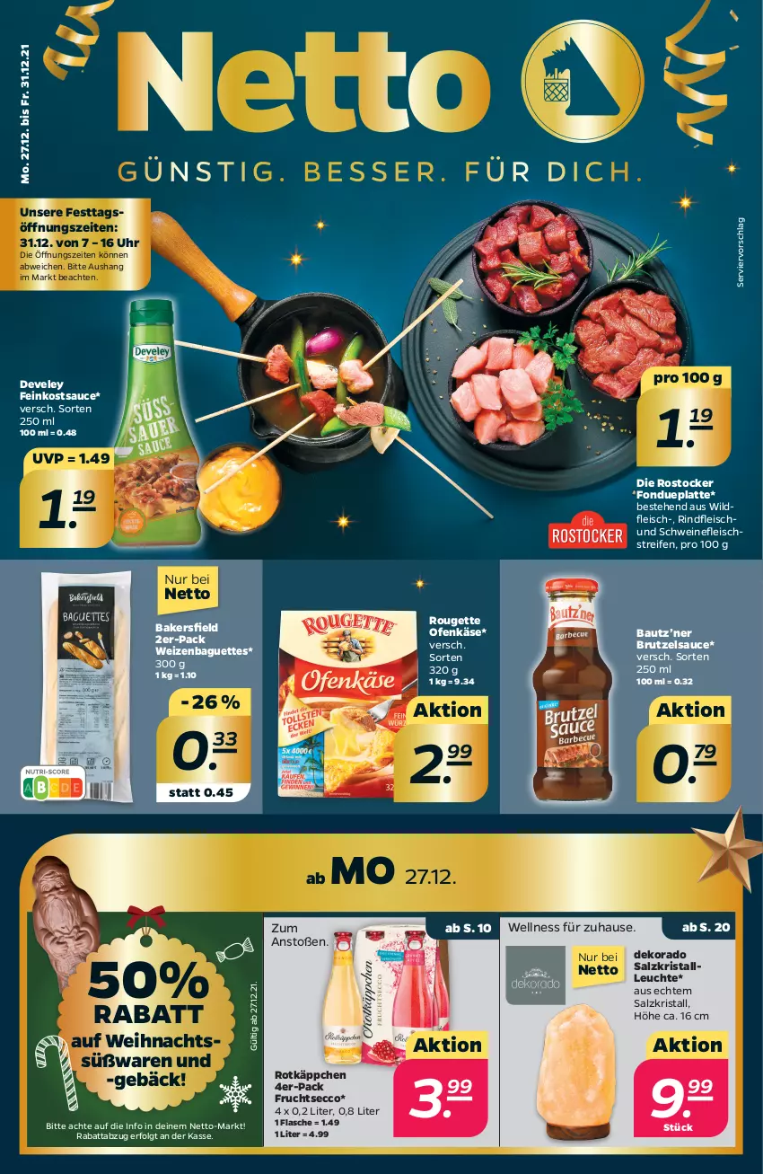 Aktueller Prospekt Netto - Angebote ab Montag - von 27.12 bis 31.12.2021 - strona 1 - produkty: baguette, baguettes, Bau, brut, develey, ecco, eis, feinkost, flasche, fleisch, Fondue, frucht, fruchtsecco, Käse, latte, Leuchte, LG, Ofen, Ofenkäse, reifen, rind, rindfleisch, Rostocker, rotkäppchen, rouge, rougette, salz, sauce, schwein, schweine, schweinefleisch, Ti, uhr, wein, weine, Wild