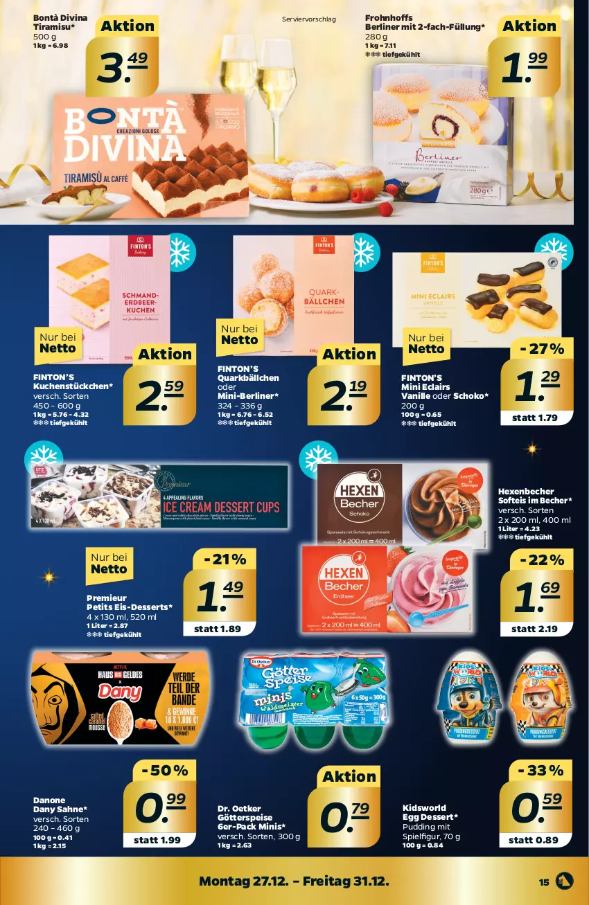 Aktueller Prospekt Netto - Angebote ab Montag - von 27.12 bis 31.12.2021 - strona 15 - produkty: Becher, berliner, danone, Dany, dany sahne, dessert, desserts, Dr. Oetker, eis, götterspeise, kuchen, pudding, quark, sahne, schoko, Ti, tiramisu, vanille