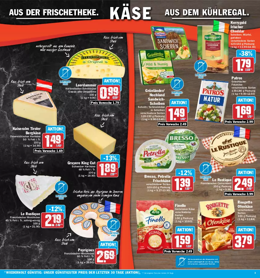 Aktueller Prospekt Aez - Prospekte - von 09.10 bis 14.10.2023 - strona 3 - produkty: aus dem kühlregal, Bergkäse, bresso, camembert, cheddar, eis, feta, finello, französischer weichkäse, frischkäse, grünländer, hartkäse, hochland, holländischer schnittkäse, Kaiser, Käse, kerrygold, kühlregal, Le Rustique, leerdammer, mac, natur, nuss, Ofen, Ofenkäse, patros, petrella, regal, reis, rel, rouge, rougette, sandwich, Schmelzkäse, schnittkäse, schweizer hartkäse, Ti, weichkäse, würfel, ZTE