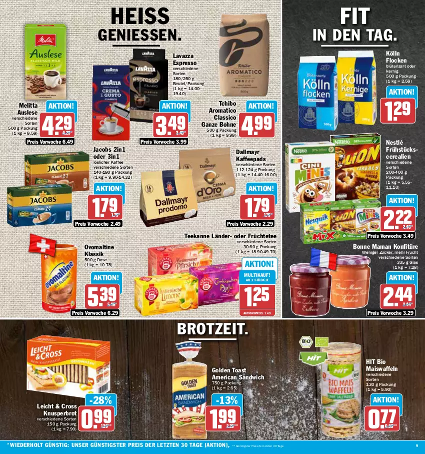 Aktueller Prospekt Aez - Prospekte - von 09.10 bis 14.10.2023 - strona 9 - produkty: aktionspreis, beutel, bio, Blüte, bohne, bonne maman, brot, cerealien, classico, dallmayr, eis, espresso, frucht, früchte, Früchtetee, golden toast, jacobs, kaffee, kaffeepads, kölln, konfitüre, lavazza, löslicher kaffee, mais, Maiswaffeln, mam, melitta, nestlé, ovomaltine, reis, sandwich, Tchibo, tee, teekanne, Ti, toast, waffeln, ZTE, zucker