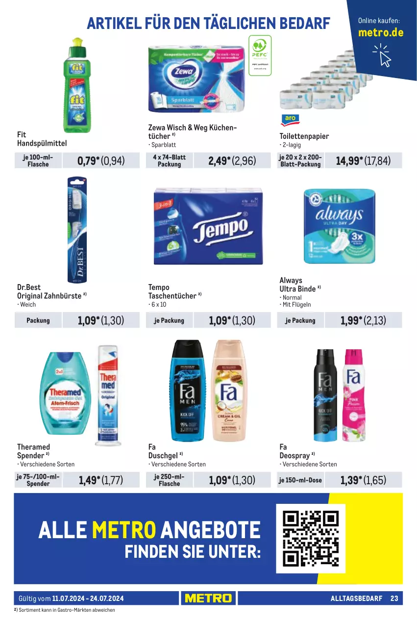 Aktueller Prospekt Metro - Händler Journal - von 11.07 bis 24.07.2024 - strona 23 - produkty: Alwa, Always, angebot, angebote, bürste, deo, deospray, duschgel, fa duschgel, flasche, gin, küche, Küchen, küchentücher, Metro, papier, spülmittel, Tasche, taschen, taschentücher, Tempo, theramed, Ti, toilettenpapier, tücher, zahnbürste, zewa