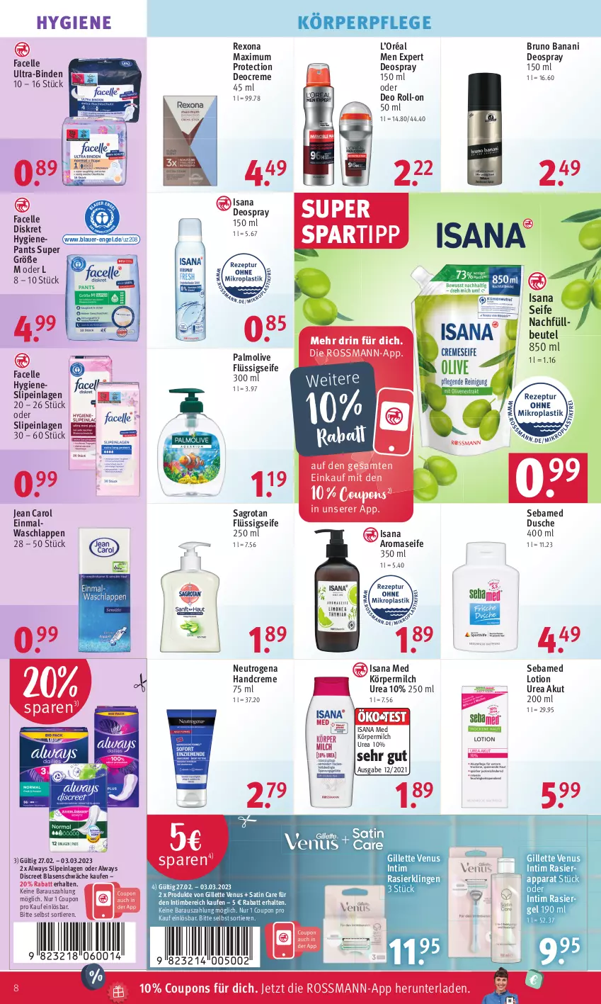 Aktueller Prospekt Rossmann - Prospekte - von 27.02 bis 03.03.2023 - strona 8 - produkty: Alwa, Always, auer, beutel, binden, bruno banani, coupon, coupons, creme, deo, deo roll-on, Deocreme, deospray, deospray 150 ml, Discreet, dusche, Einmalwaschlappen, elle, Engel, Facelle, flüssigseife, gillette, gillette venus, handcreme, isana, Jean Carol, körperpflege, Lotion, milch, neutrogena, oder deo roll-on, olive, palmolive, Pants, rasierapparat, rasiergel, Rasierklinge, rasierklingen, rexona, roll-on, sagrotan, sana, sebamed, Seife, slip, slipeinlagen, spartipp, Ti, Tiere, Ultra-Binden, venus, waschlappen