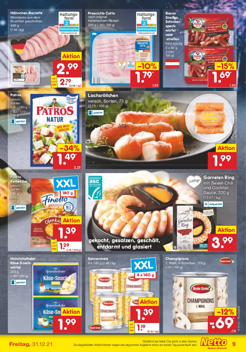 Aktueller Prospekt Netto Marken-Discount - Filial Angebote - von 27.12 bis 31.12.2021 - strona 9 - produkty: angebot, bacon, brustfilet, champignon, champignons, chili, cocktail, filet, finello, garnelen, gin, heinrichsthaler, Käse, lachs, mais, patros, prosciutto, prosciutto cotto, Reibekäse, reifen, rezept, ring, salz, sauce, schinken, schinkenspeck, schnitten, snack, Speck, steak, steaks, Ti, würfel, ZTE