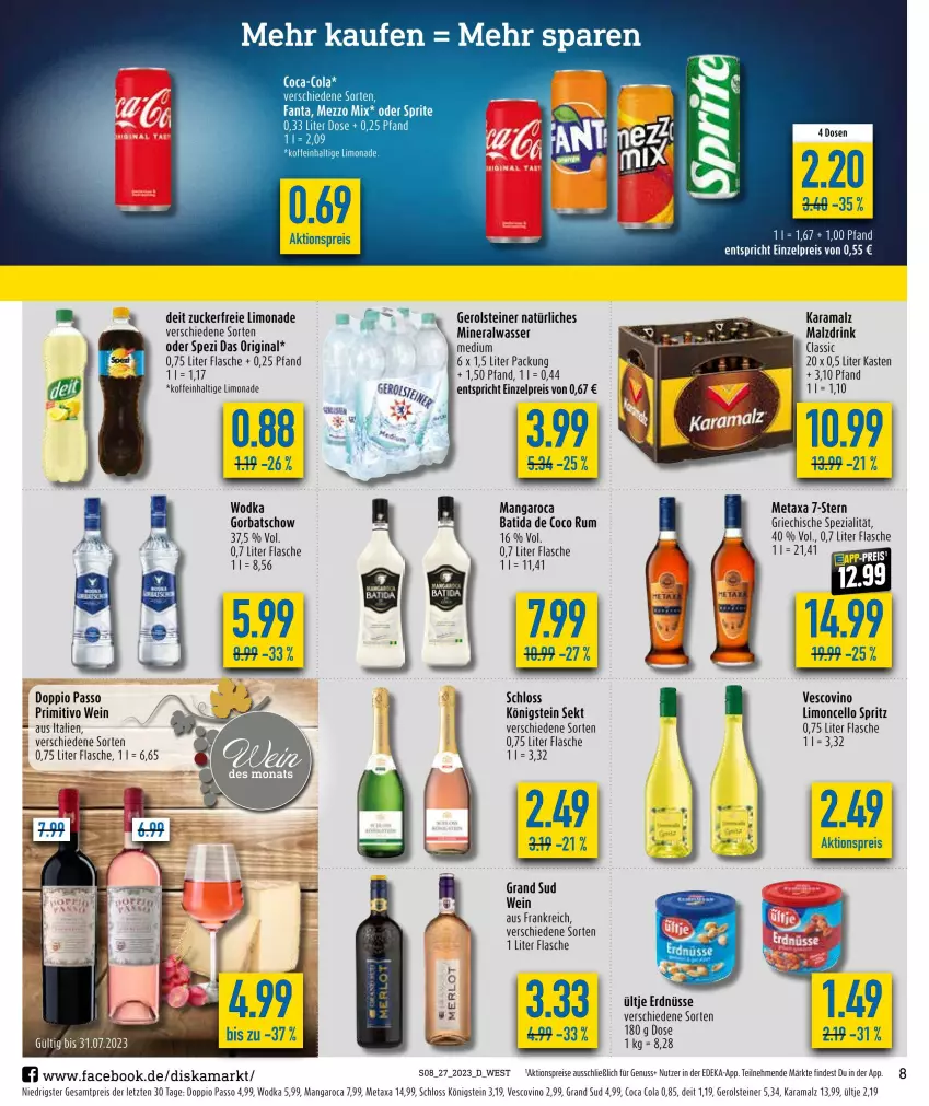 Aktueller Prospekt Diska - Prospekte - von 03.07 bis 08.07.2023 - strona 8 - produkty: aktionspreis, Alwa, batida, cola, deit, deka, doppio passo, drink, eis, erdnüsse, fanta, flasche, gerolsteine, gerolsteiner, gin, Gorbatschow, grand sud, karamalz, limo, limonade, malz, mangaroca, Metaxa, Mezzo Mix, mineralwasser, nuss, oder sprite, passo, primitivo, rama, reis, rum, sekt, Spezi, sprite, steiner, Ti, ültje, ültje erdnüsse, vescovino, wasser, wein, wodka, ZTE, zucker