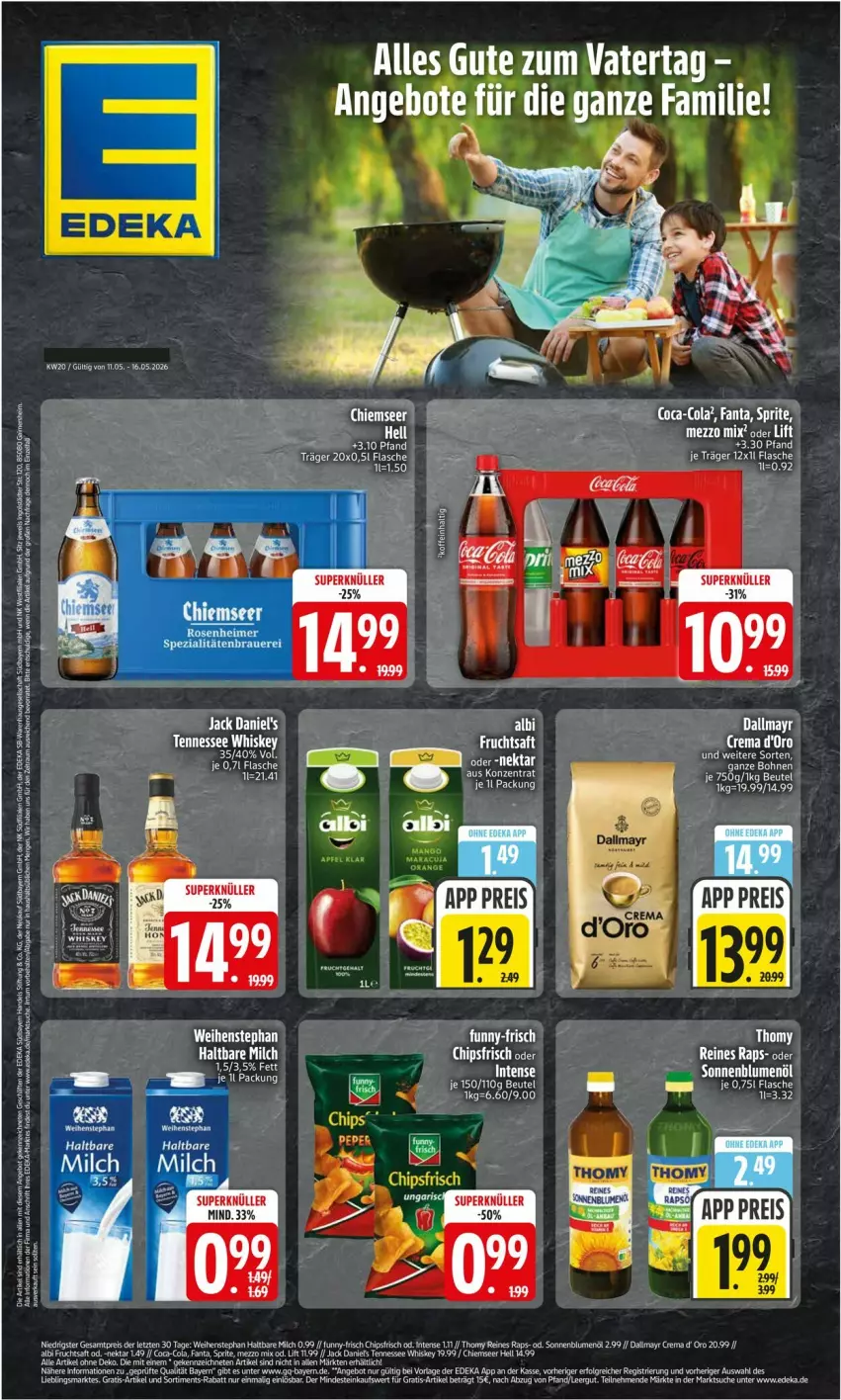 Aktueller Prospekt Edeka - Prospekte - von 11.05 bis 16.05.2026 - strona 1 - produkty: arla, auer, bohne, bohnen, brot, chips, chipsfrisch, cola, d'oro, dallmayr, eimer, fanta, flasche, funny-frisch, haltbare milch, jack daniel, jack daniel's, LG, milch, Nektar, rosen, Spezi, sprite, thomy, Ti, veet, weihenstephan