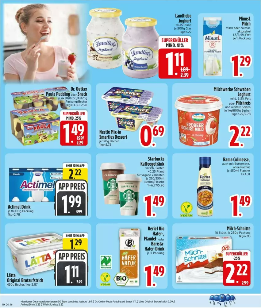 Aktueller Prospekt Edeka - Prospekte - von 11.05 bis 16.05.2026 - strona 8 - produkty: actimel, actimel drink, aufstrich, Becher, bio, brot, brotaufstrich, butter, culinesse, deka, dessert, Dr. Oetker, drink, eis, flasche, getränk, gin, hafer, joghur, joghurt, joghurt mild, K2, kaffee, landliebe, landliebe joghurt, lätta, mandel, milch, milch-schnitte, milchreis, ohne palmöl, Paula, paula pudding, pudding, rama, Rama Culinesse, reis, Ria, smarties, snack, starbucks, Ti, ZTE