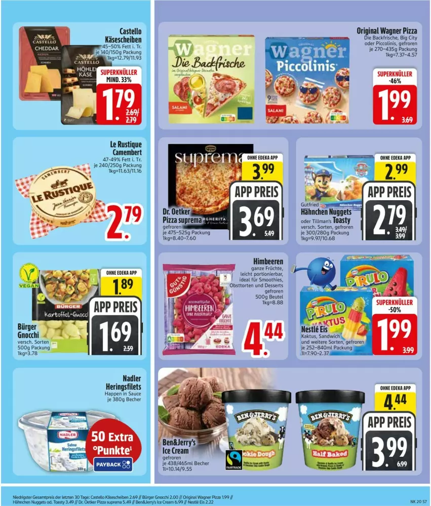 Aktueller Prospekt Edeka - Prospekte - von 11.05 bis 16.05.2026 - strona 9 - produkty: Becher, beere, beeren, beutel, camembert, deka, dessert, desserts, Dr. Oetker, eis, filet, filets, früchte, gin, gnocchi, hering, Herings, heringsfilets, himbeer, himbeere, himbeeren, Käse, käsescheiben, Le Rustique, nadler, nuggets, obst, oder piccolinis, original wagner, piccolinis, pizza, reis, ring, sandwich, sauce, smoothie, smoothies, Ti, Tillman's, toast, toasty, torte, wagner, ZTE
