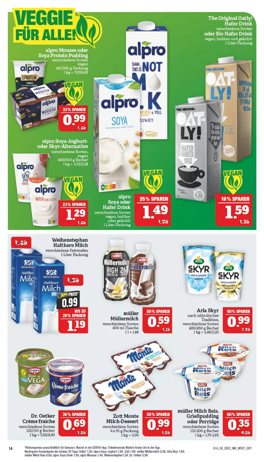 Aktueller Prospekt Marktkauf - Prospekt - von 10.07 bis 16.07.2022 - strona 14 - produkty: aktionspreis, alpro, arla, arla skyr, Becher, bio, deka, dessert, Dr. Oetker, drink, eis, flasche, gin, Grießpudding, hafer, haltbare milch, joghur, joghurt, milch, monte, mousse, Müller, müllermilch, nuss, porridge, pudding, reis, sac, Skyr, soya, Ti, weihenstephan, zott, Zott Monte, ZTE