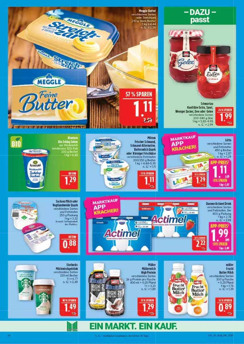 Aktueller Prospekt Marktkauf - Prospekt - von 10.05 bis 16.05.2026 - strona 20 - produkty: actimel, actimel drink, Becher, butter, buttermilch, danone, danone actimel drink, drink, eis, flasche, frischkäse, frucht, gelee, getränk, Käse, konfitüre, konfitüre extra, Körniger Frischkäse, meggle, milch, milram, Müller, müllermilch, quark, reis, sac, schmand, Schwartau, starbucks, Streichzart, tee, Ti, ZTE, zucker