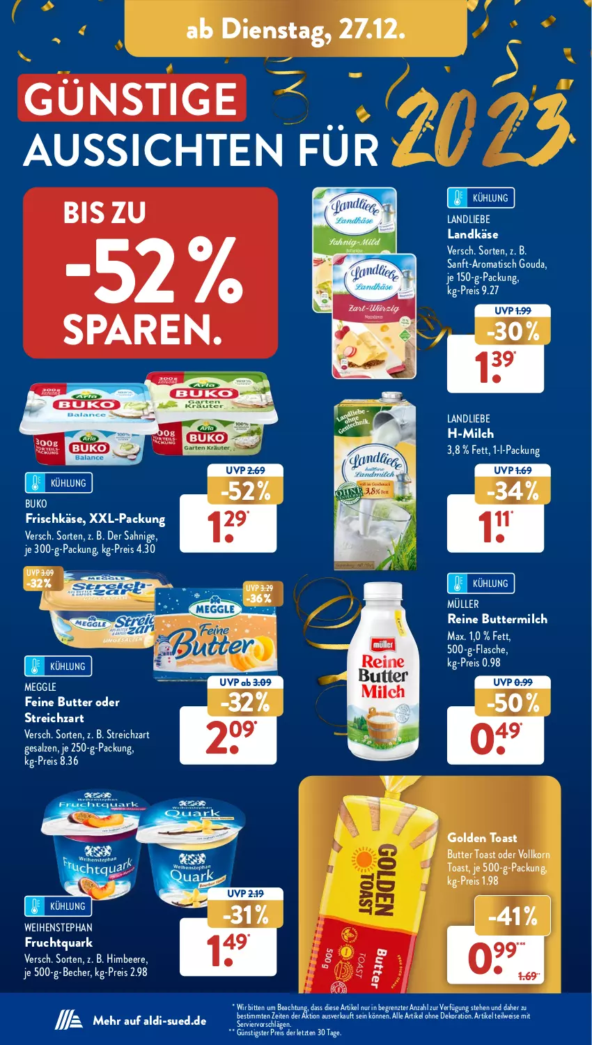 Aktueller Prospekt AldiSud - NÄCHSTE WOCHE - von 27.12 bis 31.12.2022 - strona 24 - produkty: aldi, alle artikel ohne dekoration, Becher, beere, Buko, butter, buttermilch, dekoration, eis, flasche, frischkäse, frucht, Fruchtquark, golden toast, gouda, himbeer, himbeere, je 250-g-packung, Käse, korn, landkäse, landliebe, meggle, milch, Müller, ndk, quark, reine buttermilch, reis, salz, Streichzart, Ti, tisch, toast, weihenstephan, xxl-packung, ZTE