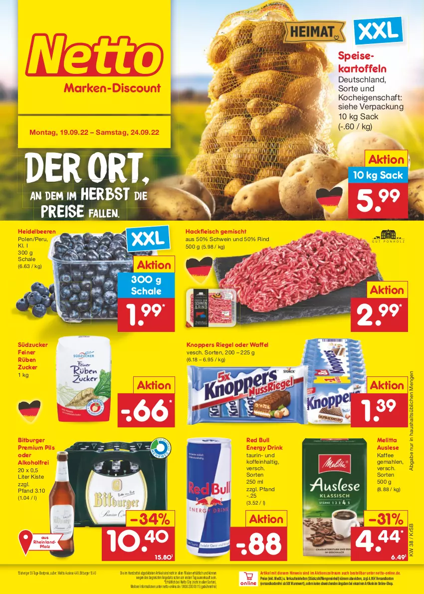 Aktueller Prospekt Netto Marken-Discount - Filial-Angebote - von 19.09 bis 24.09.2022 - strona 1 - produkty: alkohol, angebot, beere, beeren, bestpreis, bitburger, burger, drink, eis, energy drink, fleisch, hackfleisch, hackfleisch gemischt, heidelbeere, heidelbeeren, kaffee, kartoffel, kartoffeln, knoppers, melitta, ndk, pils, premium pils, red bull, reis, riegel, rind, sac, Schal, Schale, schwein, speisekartoffeln, südzucker, Ti, versandkostenfrei, wein, ZTE, zucker